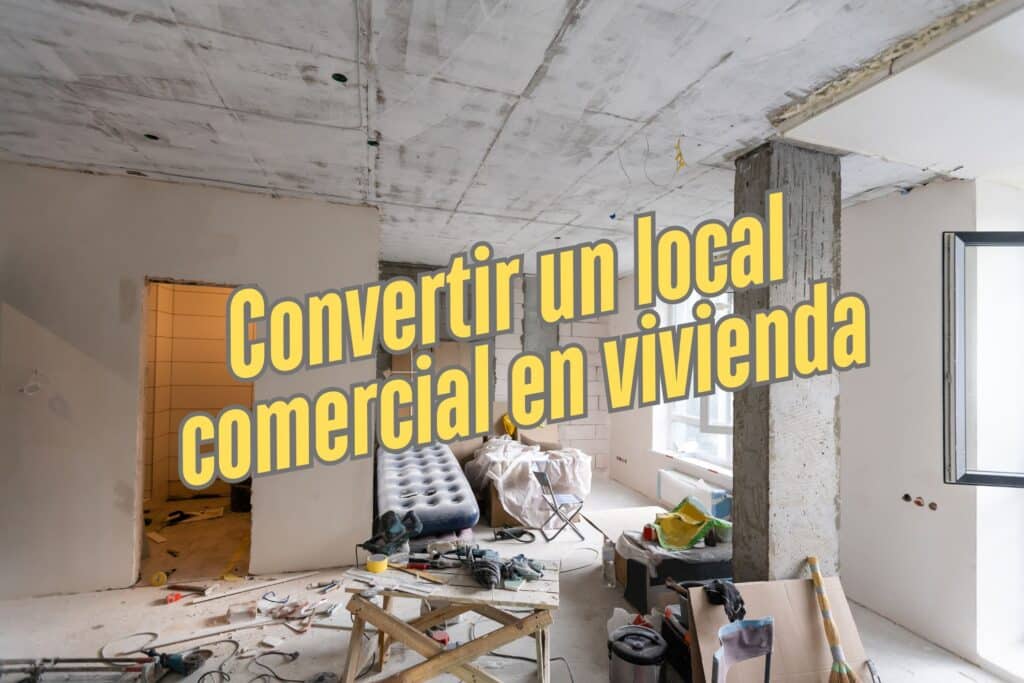 convertir local coemrcial en vivienda en alciante