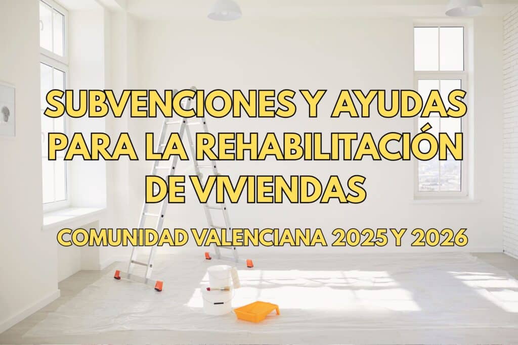 Subvenciones y Ayudas para la Rehabilitación de Viviendas y